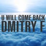 U Will Come Back