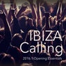Ibiza Calling, Vol. 4 (2016 Opening Essentials)