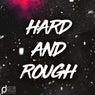 Hard & Rough