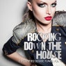Rocking Down The House - Electrified House Tunes Volume 5