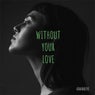 Without Your Love