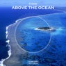 Above The Ocean (Original Mix)