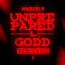 Unprepared & Godd Remixes