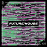 Future/House #26