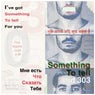 Something to Tell