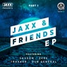 Jaxx & Friends Part 1