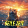 Geile Zeit