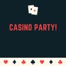 Casino Party!