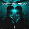 Don't Let Me Go (Extended Mix)