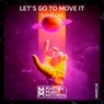 Let's Go To Move It