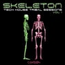 Skeleton: Tech House Tribal Sessions, Vol. 1