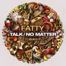 Talk / No Matter