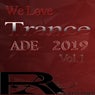 We Love Trance  ADE 19, Vol.1