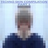 Techno Skin Compilation, Pt. 1