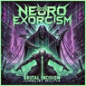 Neuro Exorcism 2025 (feat. BRUTAL INCISION)