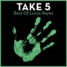 Take 5 - Best Of Lucas Reyes