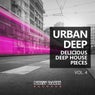 Urban Deep, Vol. 4 (Delicious Deep House Pieces)