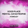 Good Place / Mental Catastrophe