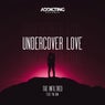 Undercover Love (feat. Yia Low)