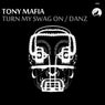 Turn My Swag On / Danz