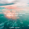 The Hope Of Our Dreams - Remixes - Part One