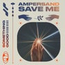 Save Me - Extended Mix