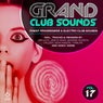 Grand Club Sounds - Finest Progressive & Electro Club Sounds Vol. 17
