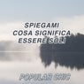 Spiegami Cosa Significa Essere Soli