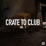 Crate to Club, Vol. 1