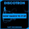 Gon' Dance To It EP