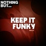 Nothing But... Keep It Funky, Vol. 07