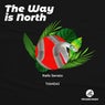 The Way Is North