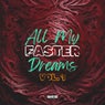 All My Faster Dreams, Vol. 1