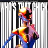 Who's That Chick
