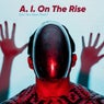 A. I. On The Rise