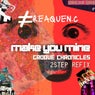 Make you mine - Groove Chronicles 2step Refix