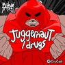 Juggernaut / Drugs