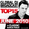Global DJ Broadcast Top 15 - June 2010 - Including Classic Bonus Track