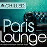 Chilled Paris Lounge - Laid Back Grooves From The Coolest Bars In Paris