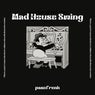 Madhouse Swing