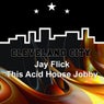 This Acid House Jobby