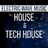Electric Wave Music House & Tech House Summer 2019