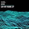 Say My Name EP