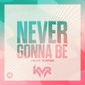 Never Gonna Be