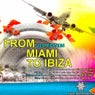 From Miami To Ibiza 2011