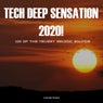 Tech Deep Sensation 2020! 100 of the Newest Melodic Sounds