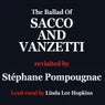 Here is to you (The ballad of Sacco and Vanzetti)