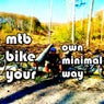 Mtb Bike Your Own Minimal Way