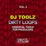 Dirty Loops, Vol. 3 (Essential Tools For Producers)