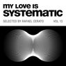 My Love Is Systematic Vol. 13 (Selected by Rafael Cerato)